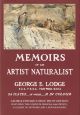 MEMOIRS OF AN ARTIST NATURALIST. George Edward Lodge Trust Edition.