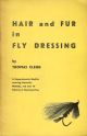 HAIR AND FUR IN FLY DRESSING. By Thomas Clegg.