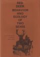 RED DEER: BEHAVIOR AND ECOLOGY OF TWO SEXES. By T.H. Clutton-Brock, F.E. Guinness and S.D. Albon.