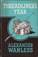 THREADLINER'S YEAR. By Alexander Wanless.