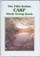THE FIFTH BRITISH CARP STUDY GROUP BOOK. Compiled and edited by Alec Welland.