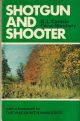 SHOTGUN AND SHOOTER. By G.L. Carlisle and Percy Stanbury.