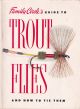 FAMILY CIRCLE'S GUIDE TO TROUT FLIES AND HOW TO TIE THEM.