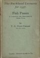 FISH PASSES: IN CONNECTION WITH OBSTRUCTIONS IN SALMON RIVERS, BEING THE BUCKLAND LECTURES FOR 1937. By T.E. Pryce-Tannatt, M.B., B.S., D.P.H., Inspector of Fisheries, Ministry of Agriculture and Fisheries.