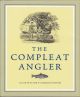 THE COMPLEAT ANGLER. By Izaak Walton and Charles Cotton. Arcturus Publishing edition.
