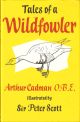 TALES OF A WILDFOWLER. By W.A. Cadman, O.B.E. Illustrated by Sir Peter Scott.