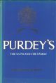 PURDEY'S: THE GUNS AND THE FAMILY. By Richard Beaumont.