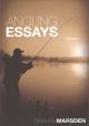 ANGLING ESSAYS. By Graham Marsden.
