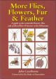 MORE FLIES, FLOWERS, FUR and FEATHER: A GUIDE TO THE WATERSIDE FLOWERS, FLIES AND ARTIFICIAL FLIES OF INTEREST TO THE FISHERMAN. By John Cawthorne.