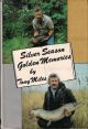 SILVER SEASON GOLDEN MEMORIES. By Tony Miles. First edition.