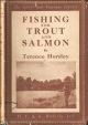 FISHING FOR TROUT AND SALMON. By Terence Horsley