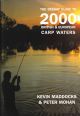 THE BEEKAY GUIDE TO 2000 BRITISH AND EUROPEAN CARP WATERS. Compiled by Kevin Maddocks and Peter Mohan.