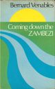 COMING DOWN THE ZAMBEZI. By Bernard Venables.