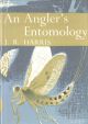 AN ANGLER'S ENTOMOLOGY. By J.R. Harris. Collins New Naturalist No. 23. 1970 second edition reprint.