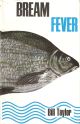 BREAM FEVER. By Bill Taylor.