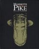 MAMMOTH PIKE 2004 - 13. By Neville Fickling. De luxe leather-bound edition.