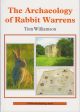 THE ARCHAEOLOGY OF RABBIT WARRENS. By Tom Williamson. Shire Archaeology No.88.