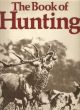 THE BOOK OF HUNTING. Edited by Ruth Bucher.