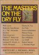 THE MASTERS ON THE DRY FLY. Edited by J. Michael Migel. Illustrated by Dave Whitlock.