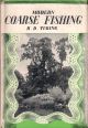 MODERN COARSE FISHING. By H.D. Turing. The Sportsman's Library Volume II.