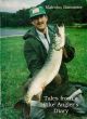 TALES FROM A PIKE ANGLER'S DIARY. By Malcolm Bannister.