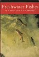 FRESHWATER FISHES OF THE BRITISH ISLES. By Peter Maitland and Niall Campbell. Collins New Naturalist No. 75. Paperback Edition.