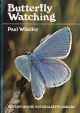 BUTTERFLY WATCHING. Severn House Naturalist's Library. By Paul Whalley.