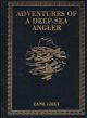 ADVENTURES OF A DEEP-SEA ANGLER. By R.C. Grey.