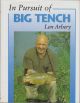 IN PURSUIT OF BIG TENCH. By Len Arbery.