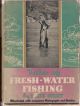 TALES OF FRESH-WATER FISHING. By Zane Grey.