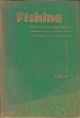 FISHING: A COMPREHENSIVE GUIDE TO FRESHWATER ANGLING. By Ernest A. Aris, F.Z.S., S.G.A.