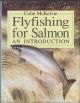 FLYFISHING FOR SALMON: AN INTRODUCTION. By Colin McKelvie.