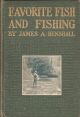 FAVORITE FISH AND FISHING. By James A. Henshall, M.D.