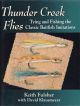 THUNDER CREEK FLIES: TYING AND FISHING THE CLASSIC BAITFISH IMITATIONS. By Keith Fulsher with David Klausmeyer.