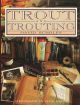 TROUT AND TROUTING. By David Scholes. Photographs by Peter Whyte.