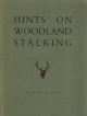 HINTS ON WOODLAND STALKING. By H.A. Fooks. Shooting booklet.