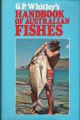 G.P. WHITLEY'S HANDBOOK OF AUSTRALIAN FISHES. Edited by Jack Pollard.