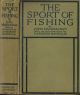 THE SPORT OF FISHING. By John Mackeachan (John Hectorson) with an introduction by Sir Herbert Maxwell.
