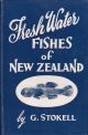 FRESH WATER FISHES OF NEW ZEALAND. By G. Stokell.