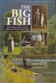 THE BIG FISH. Edited by Arthur Oglesby and Lucy Money-Coutts.
