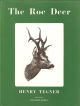 THE ROE DEER: THEIR HISTORY, HABITS AND PURSUIT. By Henry Tegner. Revised by Richard Prior.