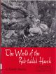 THE WORLD OF THE RED-TAILED HAWK. Text and photographs by G. Ronald Austing.