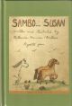 SAMBO AND SUSAN AND OTHER TALES. Written and illustrated by Katharine Harrison-Wallace, aged 12 years.