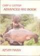 CARP and CATFISH ADVANCED RIG BOOK. By Kevin Nash.