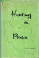 HUNTING IN PERSIA. By Dr. L.H.O. Stobbe.