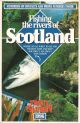 FISHING THE RIVERS OF SCOTLAND: WHERE TO GO, WHEN TO GO AND THE BEST FLIES AND BAITS FOR TROUT, SEA-TROUT AND SALMON. Edited By Mike George.
