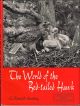 THE WORLD OF THE RED-TAILED HAWK. Text and photographs by G. Ronald Austing.