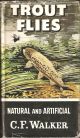TROUT FLIES: NATURAL AND ARTIFICIAL. By C.F. Walker. Series editor Kenneth Mansfield.