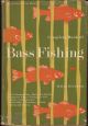 COMPLETE BOOK OF BASS FISHING. By Grits Gresham.
