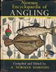NEWNES ENCYCLOPAEDIA OF ANGLING: A UNIQUE REFERENCE TO THE WHOLE SPORT OF ANGLING INCLUDING A GREAT VARIETY OF INFORMATION CONCERNING FISHING IN GREAT BRITAIN AND THE REPUBLIC OF IRELAND. Edited and compiled by A. Norman Marston.